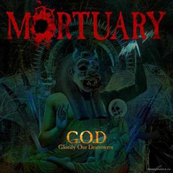 MORTUARY - G.O.D (Glorify Our Destroyers)