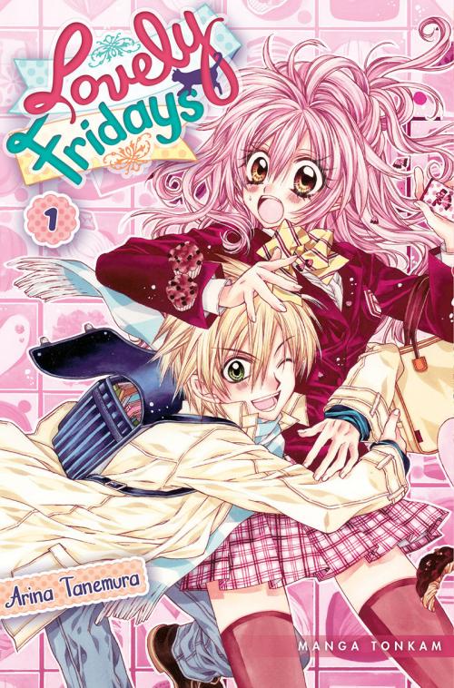 Lovely fridays - Tome 01 - Arina Tanemura