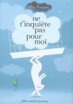 • Ne t’inquiète pas pour moi d'Alice Kuipers